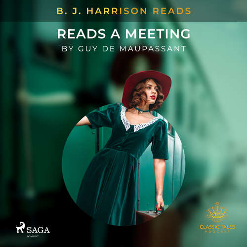 Audiobook B. J. Harrison Reads A Meeting (EN) - Guy de Maupassant - B. J. Harrison Audiobook B. J. Harrison Reads A Meeting (EN) - Guy de Maupassant - B. J. Harrison