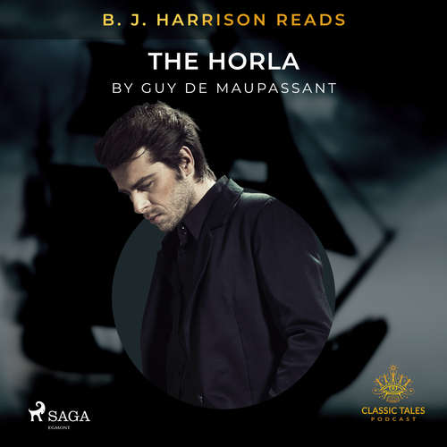 Audiobook B. J. Harrison Reads The Horla (EN) - Guy de Maupassant - B. J. Harrison Audiobook B. J. Harrison Reads The Horla (EN) - Guy de Maupassant - B. J. Harrison