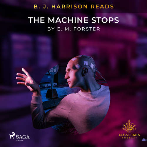 Audiobook B. J. Harrison Reads The Machine Stops (EN) - E. M. Forster - B. J. Harrison Audiobook B. J. Harrison Reads The Machine Stops (EN) - E. M. Forster - B. J. Harrison