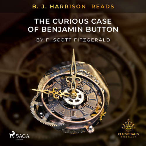 Audiobook B. J. Harrison Reads The Curious Case of Benjamin Button (EN) - F. Scott. Fitzgerald - B. J. Harrison Audiobook B. J. Harrison Reads The Curious Case of Benjamin Button (EN) - F. Scott. Fitzgerald - B. J. Harrison