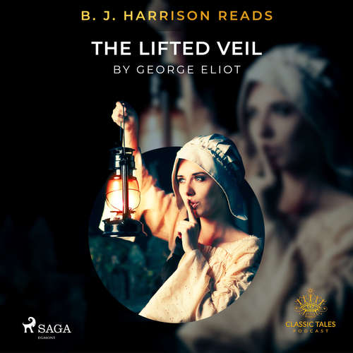 Audiobook B. J. Harrison Reads The Lifted Veil (EN) - George Eliot - B. J. Harrison Audiobook B. J. Harrison Reads The Lifted Veil (EN) - George Eliot - B. J. Harrison