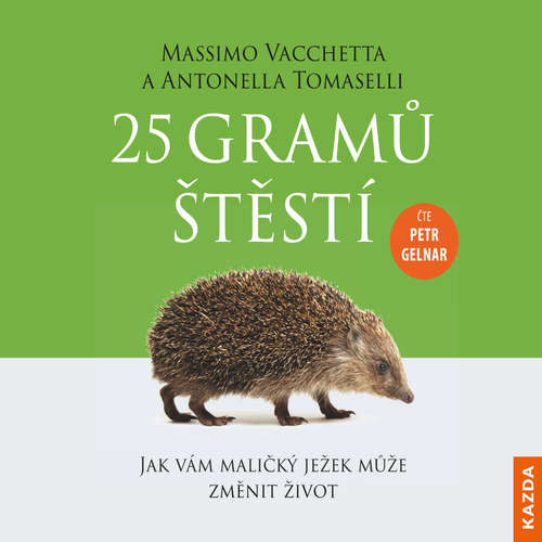 Audiokniha 25 gramů štětí - Massimo Vacchetta - Petr Gelnar Audiokniha 25 gramů štětí - Massimo Vacchetta - Petr Gelnar