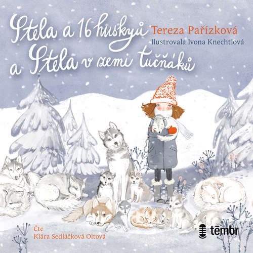 Audiokniha Stela a 16 huskyů - Tereza Pařízková - Klára Oltová