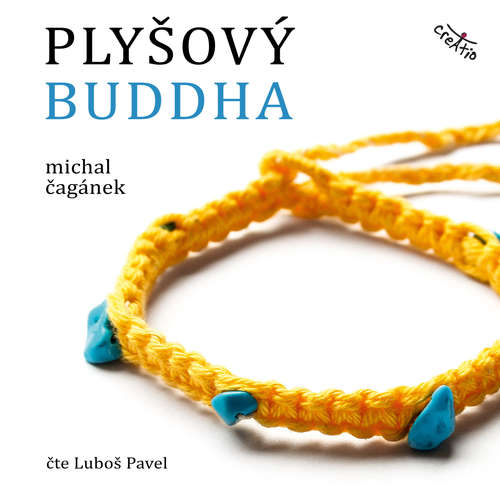 Audiokniha Plyšový Buddha - Michal Čagánek - Luboš Pavel Audiokniha Plyšový Buddha - Michal Čagánek - Luboš Pavel