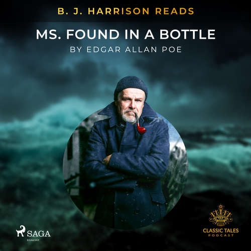 Audiobook B.J. Harrison Reads MS. Found in a Bottle (EN) - Edgar Allan Poe - B. J. Harrison Audiobook B.J. Harrison Reads MS. Found in a Bottle (EN) - Edgar Allan Poe - B. J. Harrison