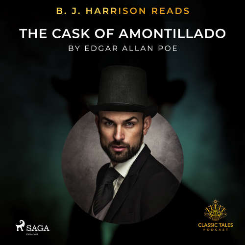 Audiobook B. J. Harrison Reads The Cask of Amontillado (EN) - Edgar Allan Poe - B. J. Harrison Audiobook B. J. Harrison Reads The Cask of Amontillado (EN) - Edgar Allan Poe - B. J. Harrison