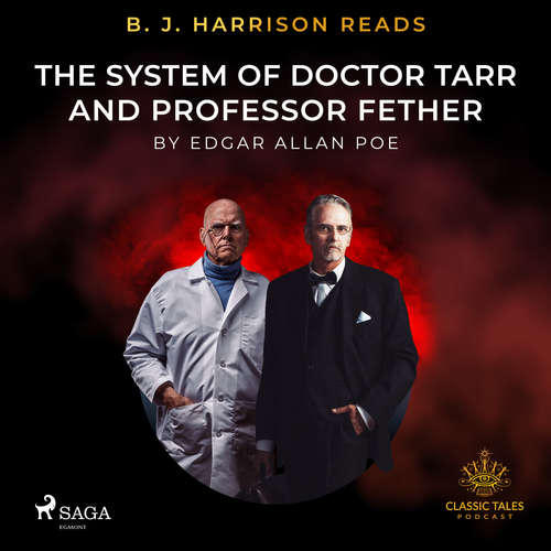 Audiobook B. J. Harrison Reads The System of Doctor Tarr and Professor Fether (EN) - Edgar Allan Poe - B. J. Harrison Audiobook B. J. Harrison Reads The System of Doctor Tarr and Professor Fether (EN) - Edgar Allan Poe - B. J. Harrison