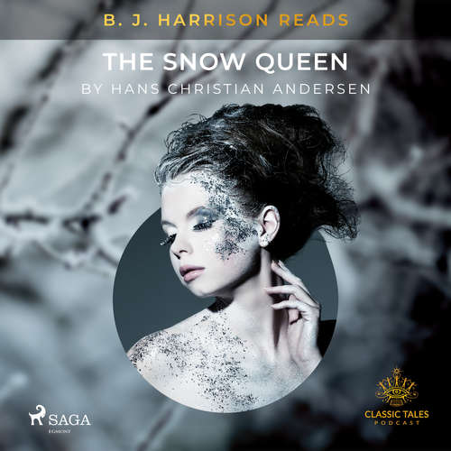 Audiobook B. J. Harrison Reads The Snow Queen (EN) - Hans Christian Andersen - B. J. Harrison Audiobook B. J. Harrison Reads The Snow Queen (EN) - Hans Christian Andersen - B. J. Harrison