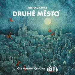 Audiokniha Druhé město - Michal Ajvaz - Martin Čevora