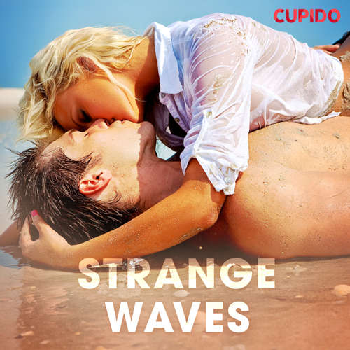 Audiobook Strange Waves (EN) - – Cupido - Alessandra Anderson