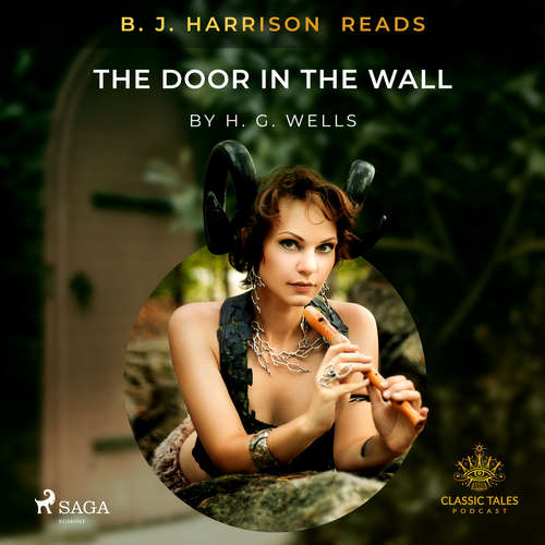 Audiobook B. J. Harrison Reads The Door in the Wall (EN) - H. G. Wells - B. J. Harrison Audiobook B. J. Harrison Reads The Door in the Wall (EN) - H. G. Wells - B. J. Harrison