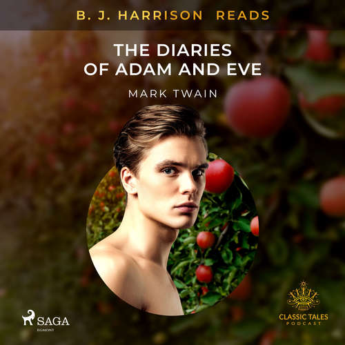 Audiobook B. J. Harrison Reads The Diaries of Adam and Eve (EN) - Mark Twain - B. J. Harrison Audiobook B. J. Harrison Reads The Diaries of Adam and Eve (EN) - Mark Twain - B. J. Harrison