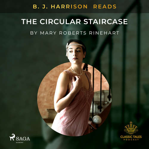 Audiobook B. J. Harrison Reads The Circular Staircase (EN) - Mary Roberts Rinehart - B. J. Harrison