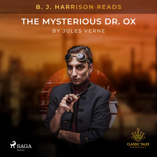 Audiobook B. J. Harrison Reads The Mysterious Dr. Ox (EN) - Jules Verne - B. J. Harrison Audiobook B. J. Harrison Reads The Mysterious Dr. Ox (EN) - Jules Verne - B. J. Harrison