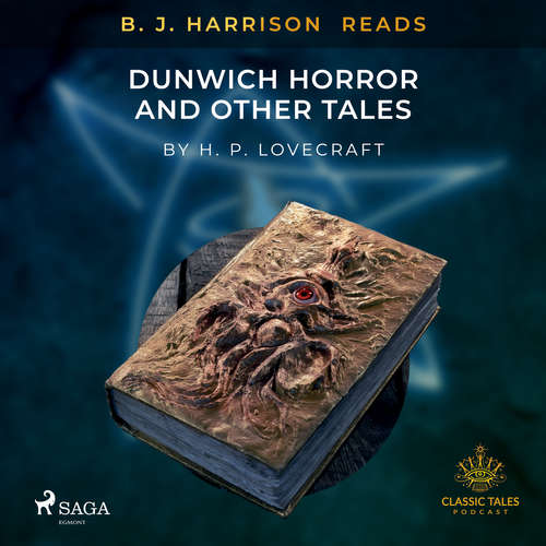 Audiobook B. J. Harrison Reads The Dunwich Horror and Other Tales (EN) - H. P. Lovecraft - B. J. Harrison Audiobook B. J. Harrison Reads The Dunwich Horror and Other Tales (EN) - H. P. Lovecraft - B. J. Harrison