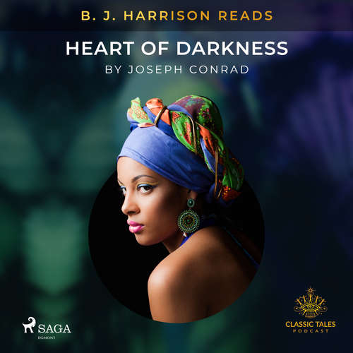 Audiobook B. J. Harrison Reads Heart of Darkness (EN) - Joseph Conrad - B. J. Harrison Audiobook B. J. Harrison Reads Heart of Darkness (EN) - Joseph Conrad - B. J. Harrison