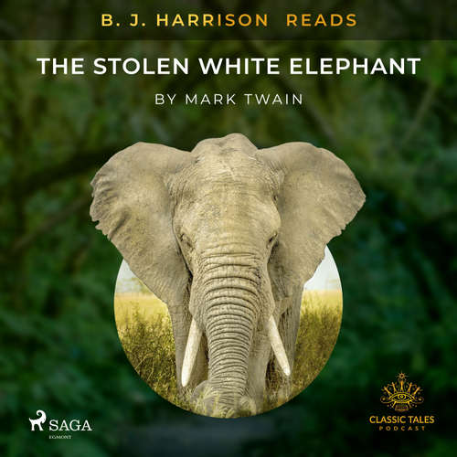 Audiobook B. J. Harrison Reads The Stolen White Elephant (EN) - Mark Twain - B. J. Harrison