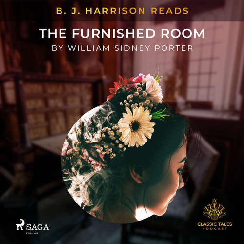 Audiobook B. J. Harrison Reads The Furnished Room (EN) - O. Henry - B. J. Harrison Audiobook B. J. Harrison Reads The Furnished Room (EN) - O. Henry - B. J. Harrison