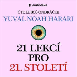 Audiokniha 21 lekcí pro 21. století - Yuval Noah Harari - Luboš Ondráček