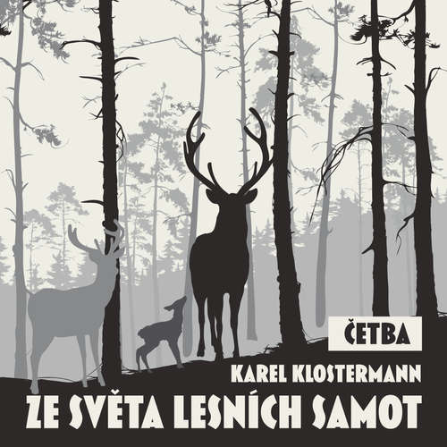 Audiokniha Ze světa lesních samot (četba) - Karel Klostermann - Jaroslav Konečný