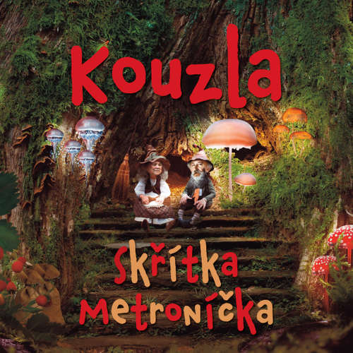 Audiokniha Kouzla skřítka Metroníčka - Alena Riegerová - Vladimír Brabec Audiokniha Kouzla skřítka Metroníčka - Alena Riegerová - Vladimír Brabec