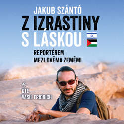 Audiokniha Z Izrastiny s láskou - Jakub Szántó - Vasil Fridrich