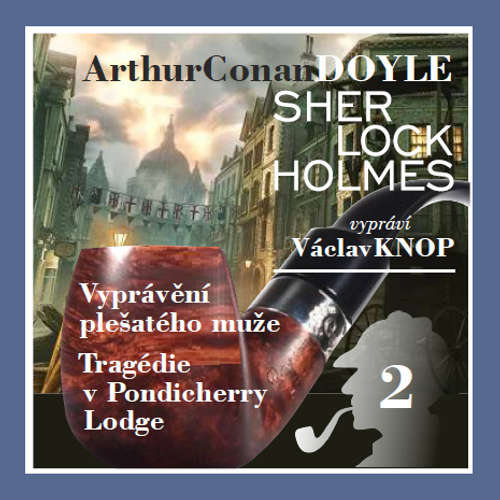 Audiokniha Podpis čtyř 2 - Arthur Conan Doyle - Václav Knop Audiokniha Podpis čtyř 2 - Arthur Conan Doyle - Václav Knop