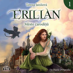 Audiokniha Erilian 1 - Město čarodějů - Tereza Janišová - Hana Drnovská