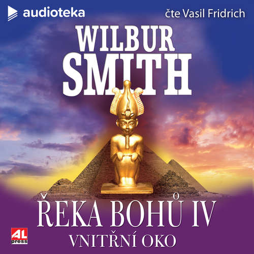 Audiokniha Řeka bohů IV - Vnitřní oko - Wilbur Smith - Vasil Fridrich Audiokniha Řeka bohů IV - Vnitřní oko - Wilbur Smith - Vasil Fridrich