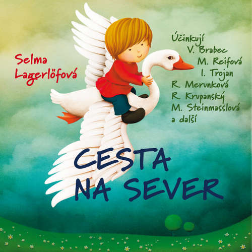 Audiokniha Cesta na sever - Selma Lagerlöfová - Vladimír Brabec Audiokniha Cesta na sever - Selma Lagerlöfová - Vladimír Brabec