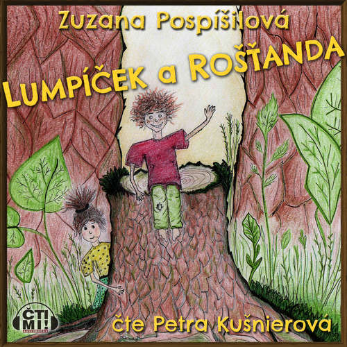 Audiokniha Lumpíček a Rošťanda - Zuzana Pospíšilová - Petra Kušnierová Audiokniha Lumpíček a Rošťanda - Zuzana Pospíšilová - Petra Kušnierová