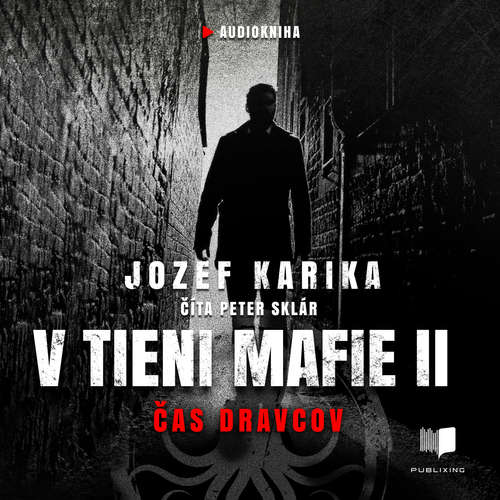 Audiokniha V tieni mafie 2 - Jozef Karika - Peter Sklár Audiokniha V tieni mafie 2 - Jozef Karika - Peter Sklár