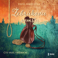 Audiokniha Žebrákova pomsta - Pavel Hrdlička - Vasil Fridrich