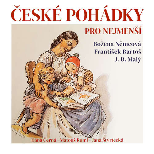 Audiokniha České pohádky pro nejmenší - Božena Němcová - Dana Černá Audiokniha České pohádky pro nejmenší - Božena Němcová - Dana Černá