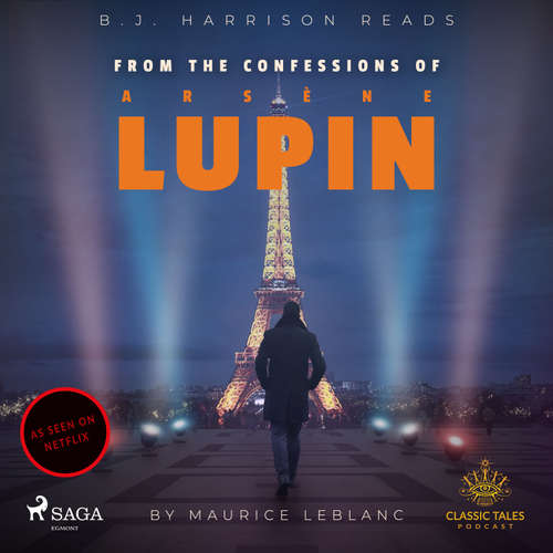 Audiobook From The Confessions of Arsene Lupin (EN) - Maurice Leblanc - B. J. Harrison