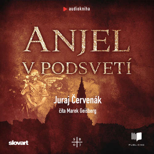 Audiokniha Anjel v podsvetí - Juraj Červenák - Marek Geišberg Audiokniha Anjel v podsvetí - Juraj Červenák - Marek Geišberg