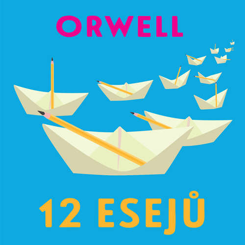Audiokniha 12 esejů - George Orwell - Václav Müller Audiokniha 12 esejů - George Orwell - Václav Müller