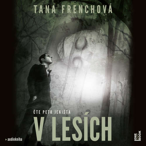 Audiokniha V lesích - Tana Frenchová - Petr Jeništa