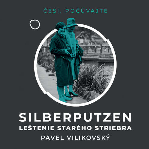 Audiokniha Silberputzen - Leštenie starého striebra - Pavel Vilikovský - Peter Gábor Audiokniha Silberputzen - Leštenie starého striebra - Pavel Vilikovský - Peter Gábor