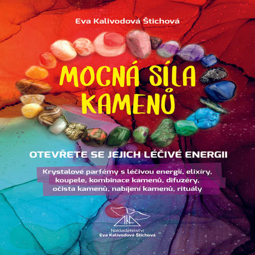 Audiokniha Mocná síla kamenů - Eva Kalivodová Štichová - Eva Kalivodová Štichová