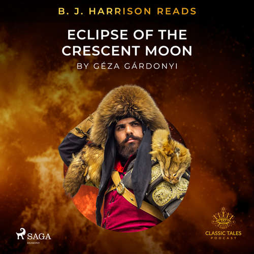 Audiobook B. J. Harrison Reads Eclipse of the Crescent Moon (EN) - Géza Gárdonyi - B. J. Harrison