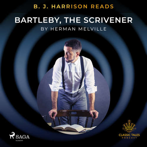 Audiobook B. J. Harrison Reads Bartleby, the Scrivener (EN) - Herman Melville - B. J. Harrison