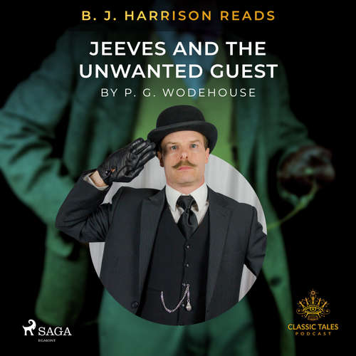 Audiobook B. J. Harrison Reads Jeeves and the Unwanted Guest (EN) - Pelham Grenville Wodehouse - B. J. Harrison