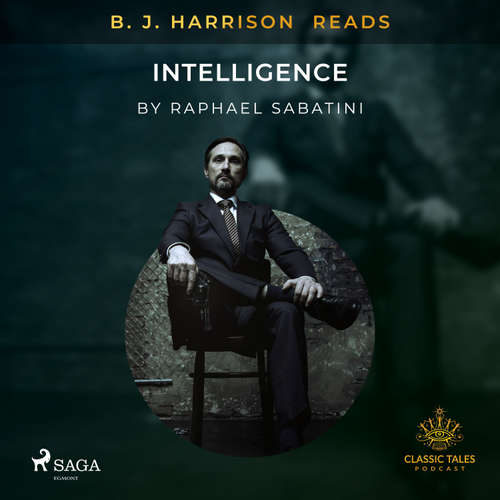 Audiobook B. J. Harrison Reads Intelligence (EN) - Raphael Sabatini - B. J. Harrison