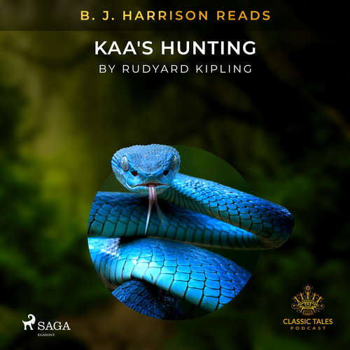 Audiobook B. J. Harrison Reads Kaa's Hunting (EN) - Rudyard Kipling - B. J. Harrison Audiobook B. J. Harrison Reads Kaa's Hunting (EN) - Rudyard Kipling - B. J. Harrison