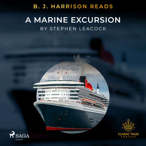 Audiobook B. J. Harrison Reads A Marine Excursion (EN) - Stephen Leacock - B. J. Harrison