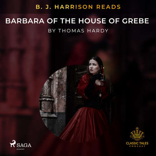 Audiobook B. J. Harrison Reads Barbara of the House of Grebe (EN) - Thomas Hardy - B. J. Harrison
