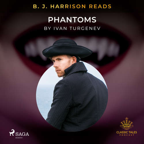 Audiobook B. J. Harrison Reads Phantoms (EN) - Ivan Turgenev - B. J. Harrison Audiobook B. J. Harrison Reads Phantoms (EN) - Ivan Turgenev - B. J. Harrison