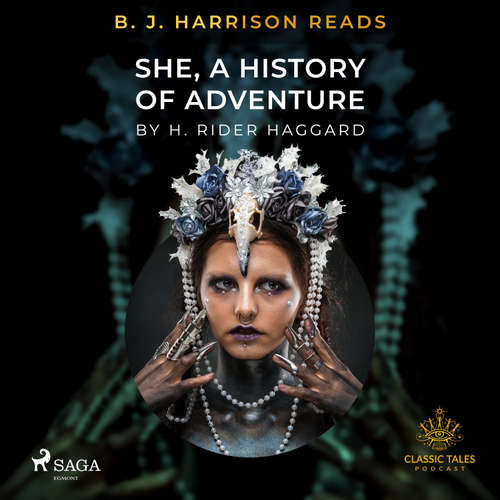 Audiobook B. J. Harrison Reads She, A History of Adventure (EN) - Henry Rider Haggard - B. J. Harrison