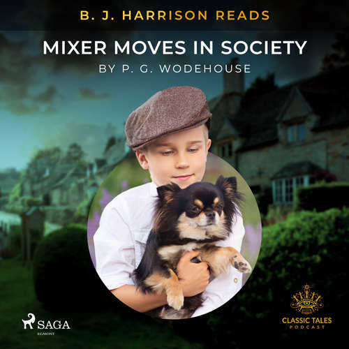 B. J. Harrison Reads Mixer Moves in Society (EN) - Pelham Grenville Wodehouse
